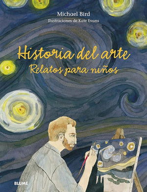 Historia Del arte. Relatos para Niños (BLUME)