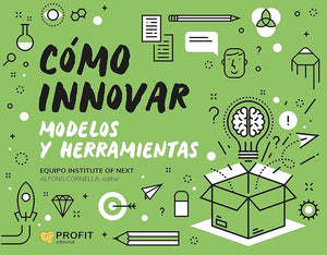Como innovar. Modelos y herramientas (SIN COLECCION)