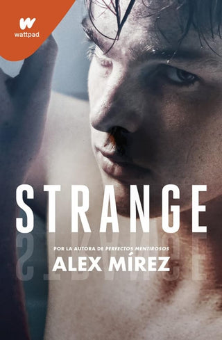 Strange. Libro 1: Por la autora de Perfectos mentirosos (Wattpad) Tapa blanda, La portada puede variar