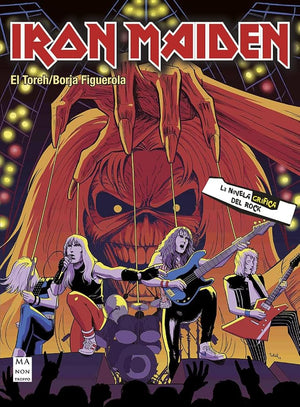 Iron Maiden. La novela gráfica (NOVELA GRAFICA DEL ROCK)
