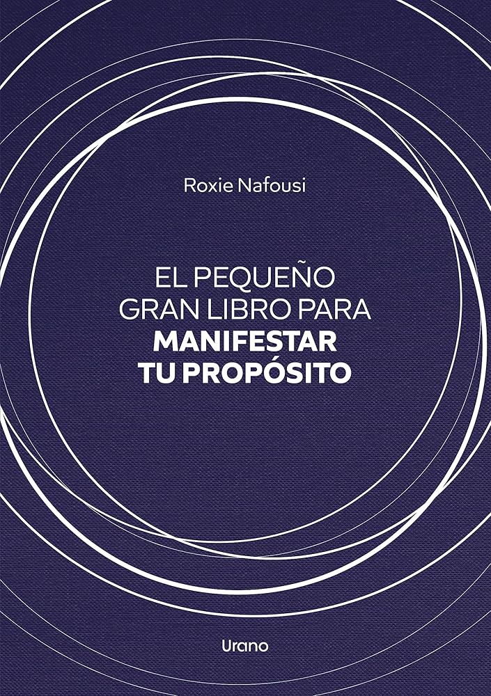 El pequeño gran libro para manifestar tu propósito: -: - (Crecimiento personal): - cover image
