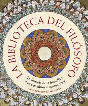 La biblioteca del filósofo: La historia de la filosofía a través de libros y manuscritos (ARTE) cover image