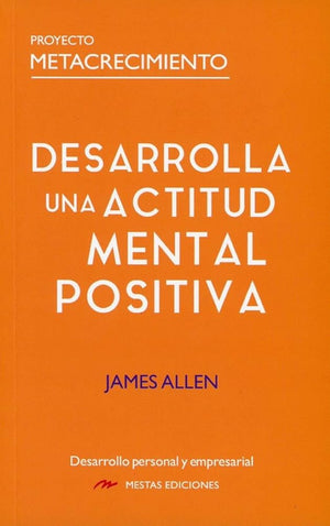 Desarrolla una actitud mental positiva