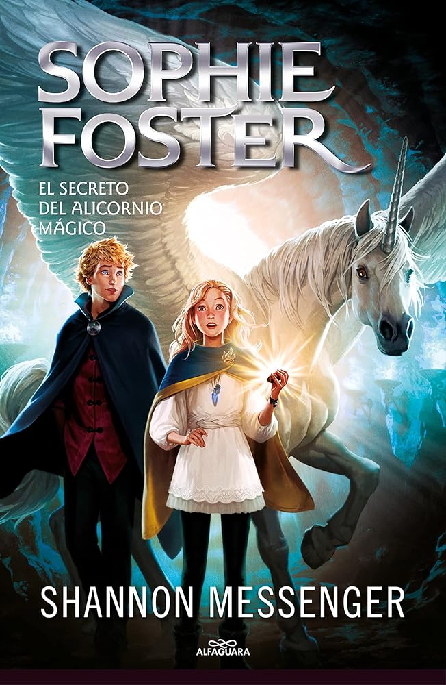 Sophie Foster 2 - El secreto de la alicornia mágica (Jóvenes lectores)
