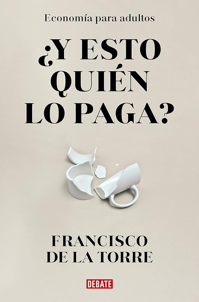 ¿Y esto quién lo paga?: Economía para adultos (Sociedad)