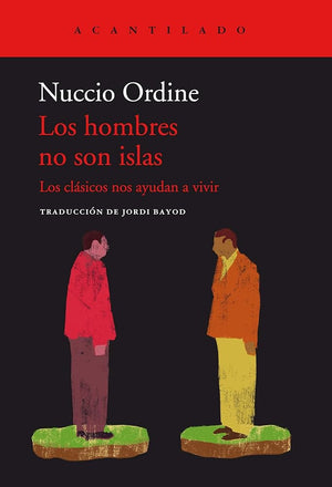 Los hombres no son islas: Los clásicos nos ayudan a vivir: 446 (El Acantilado)