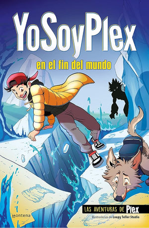 YoSoyPlex en el fin del mundo (Las Aventuras de Plex 2)