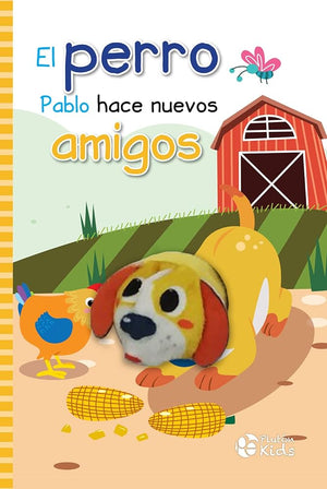 El perro Pablo hace nuevos amigos (Libros con Títeres)