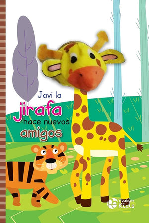 Javi la jirafa hace nuevos amigos (Libros con Títeres)