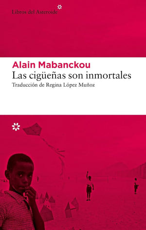 Las cigüeñas son inmortales: 286 (Libros del Asteroide)