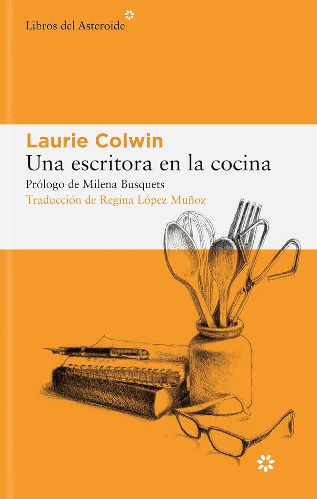 Una escritora en la cocina: 294 (Libros del Asteroide) cover image