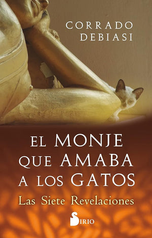 El Monje que amaba a los gatos: Las siete revelaciones (SIN COLECCION)