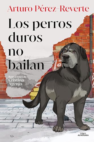 Los perros duros no bailan (edición ilustrada) cover image