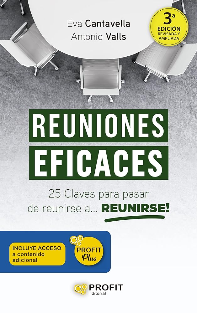 Reuniones eficaces: 25 claves para pasar de reunirse a REUNIRSE (GESTION EMPRESARIAL)