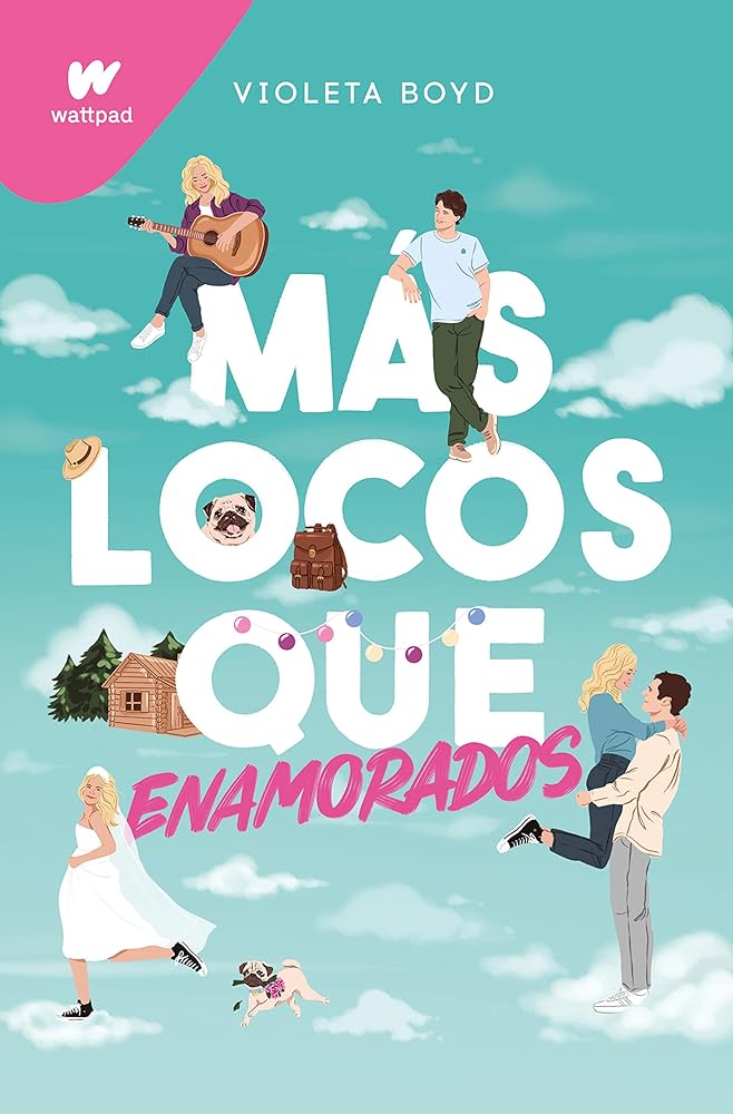 Más locos que enamorados (Wattpad)