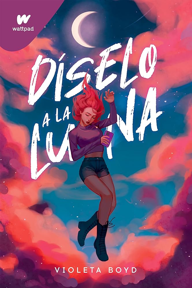 Díselo a la Luna (Wattpad)