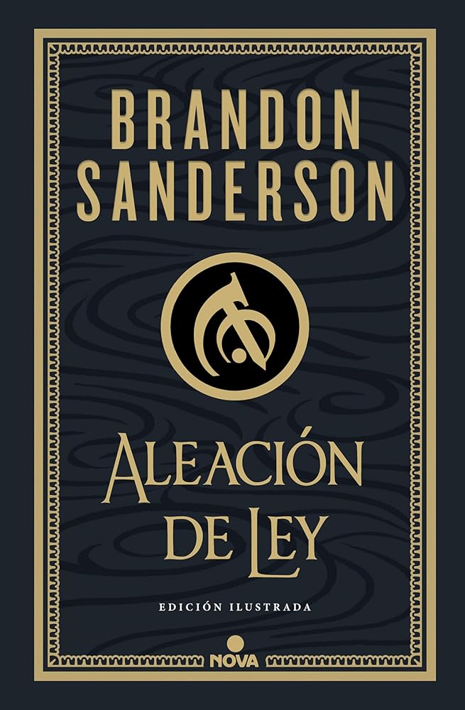 Aleación de ley (Wax & Wayne: edición ilustrada 1): .: . (Nova) cover image