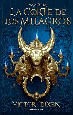 La Corte de los Milagros (Vampyria 2) (Roca Juvenil)