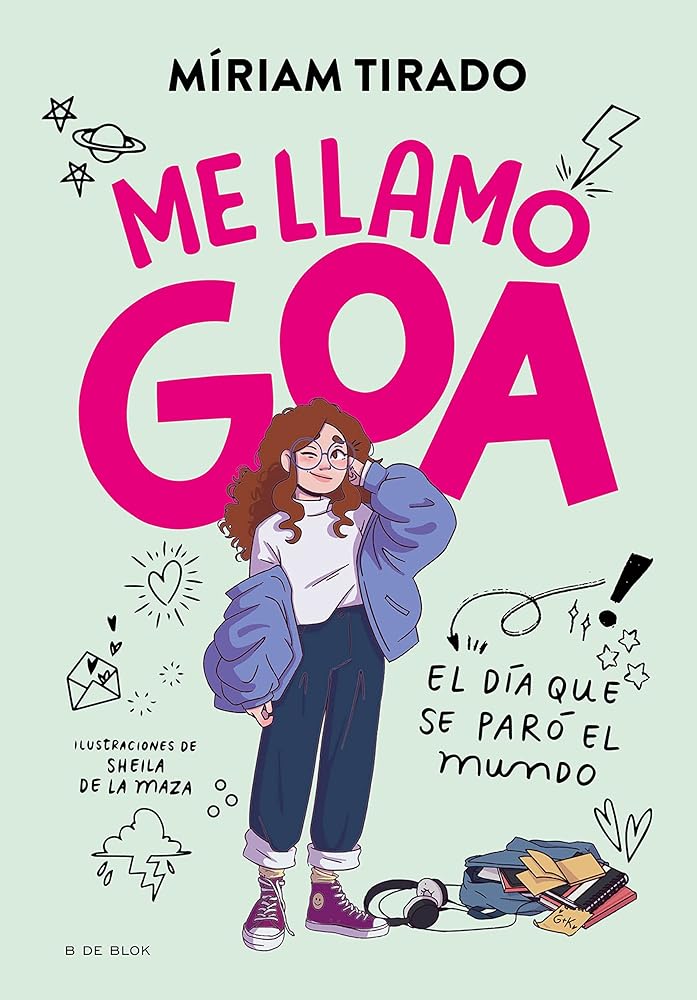 Me llamo Goa 1 - Me llamo Goa: El día que se paró el mundo (Escritura desatada)