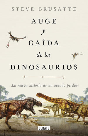 Auge y caída de los dinosaurios