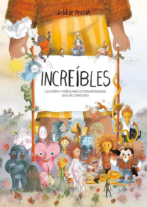 Increíbles: Las niñas y niños más extraordinarios que he conocido (SIN COLECCION)