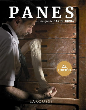 Panes: La magia de Daniel Jordà (LAROUSSE - Libros Ilustrados/ Prácticos - Gastronomía)