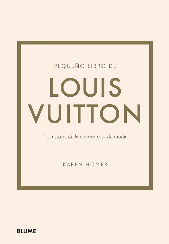 Pequeño libro de Louis Vuitton: Historia de la icónica casa de moda cover image