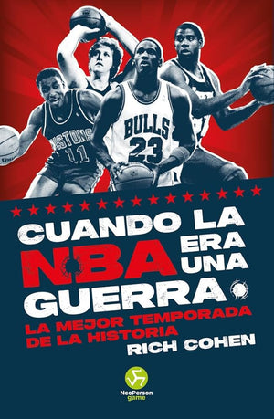 Cuando la NBA era una guerra: La mejor temporada de la historia. (NeoPerson Game)