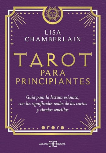 Tarot para principiantes: Guía para la lectura psíquica, con los significados reales de las cartas y tiradas sencillas cover image