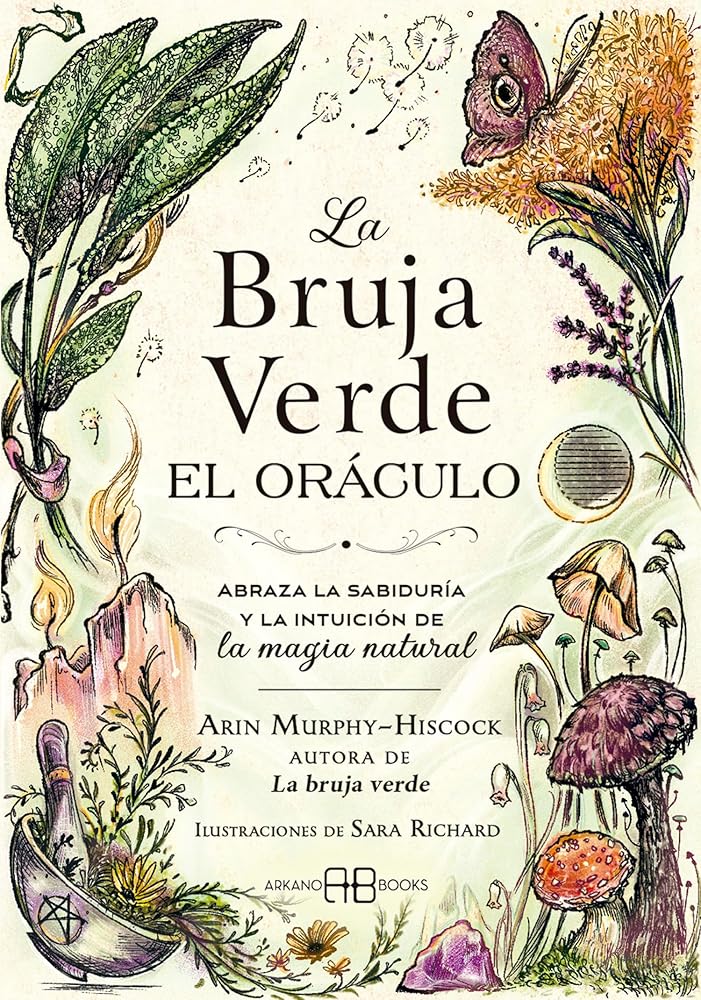 La Bruja Verde el oráculo: Abraza la sabiduría y la intuición de la magia natural. (ADIVINACION-TAROT-JUEGOS) cover image