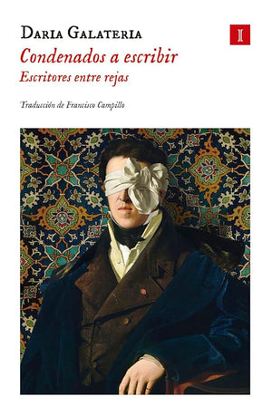 Condenados a escribir: Escritores entre rejas (IMPEDIMENTA)