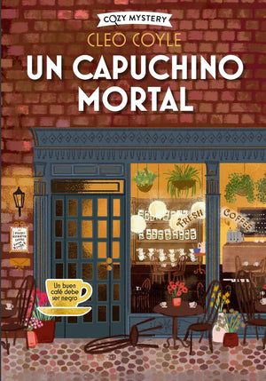 Un capuchino mortal (Cozy Mystery): Coffee Lovers Club Volume 1