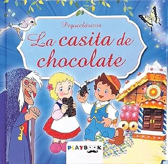 LA CASITA DE CHOCOLATE (PEQUECLASICOS) cover image