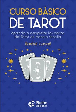 Curso básico de Tarot: Aprenda a interpretar las cartas del Tarot de manera sencilla (Colección Nueva Era)