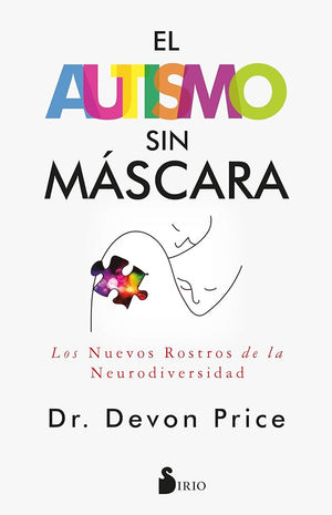 El autismo sin máscara: Los nuevos rostros de la neurodiversidad