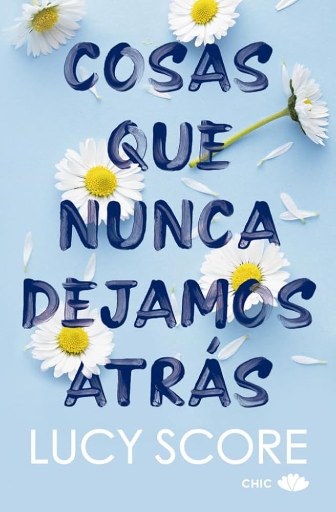 Cosas que nunca dejamos atrás (CHIC EDITORIAL BOLSILLO) cover image