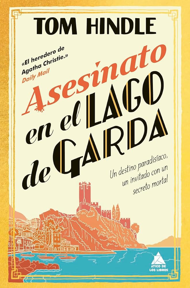Asesinato en el lago de Garda: Un destino paradisíaco, un invitado con un secreto mortal: 109 (Ático de los Libros) cover image