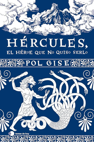 Hércules, el héroe que no quiso serlo (temas de hoy)