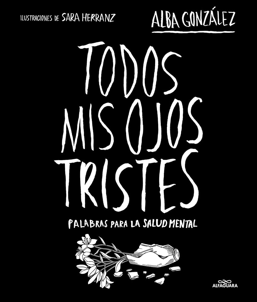 Todos mis ojos tristes: Palabras para la salud mental (No ficción ilustrados) cover image