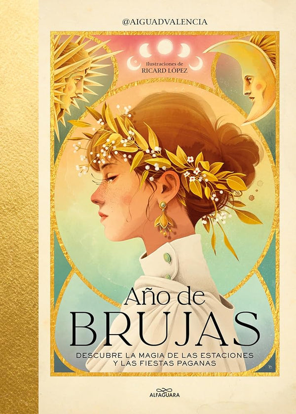 Año de brujas: Descubre la magia de las estaciones y las fiestas paganas (No ficción ilustrados) cover image