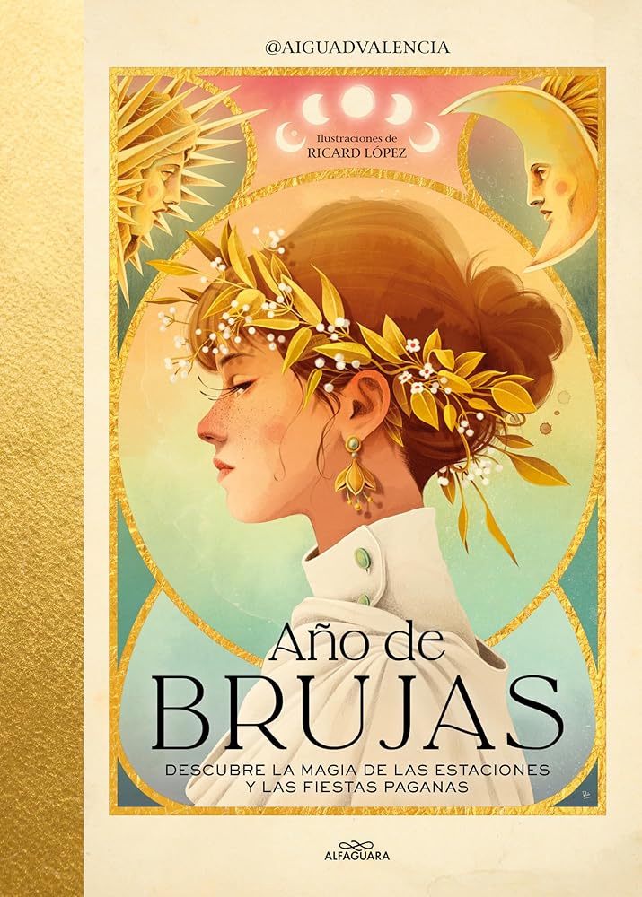 Año de brujas: Descubre la magia de las estaciones y las fiestas paganas (No ficción ilustrados) cover image