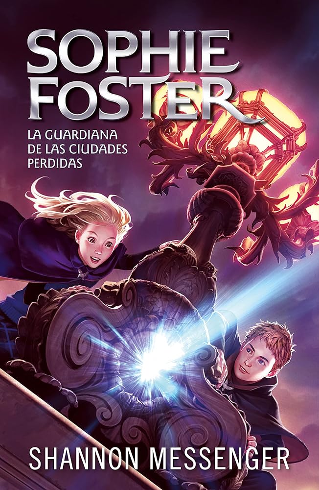 Sophie Foster 1 - La guardiana de las ciudades perdidas (Jóvenes lectores)