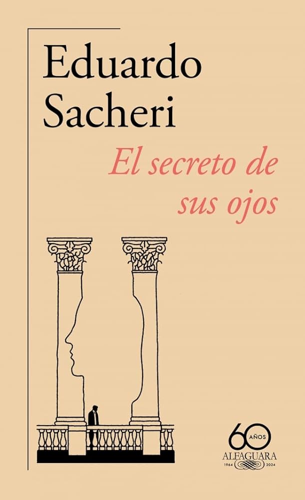 El secreto de sus ojos (60.º aniversario de Alfaguara) (Hispánica) cover image