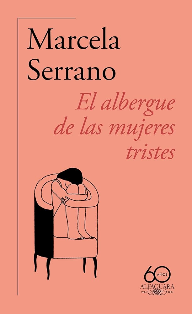 El albergue de las mujeres tristes (60.º aniversario de Alfaguara) (Hispánica) cover image