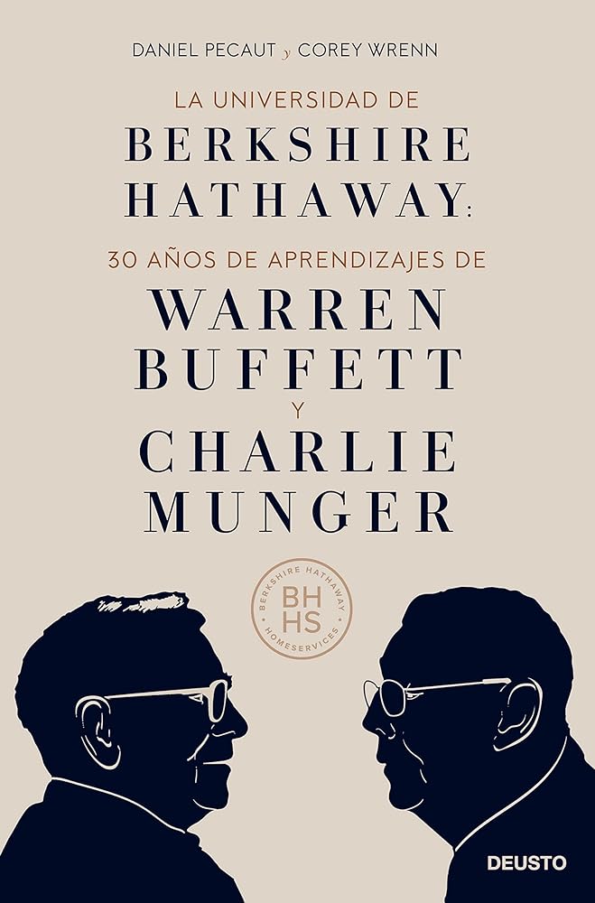 La Universidad de Berkshire Hathaway: 30 años de aprendizajes de Warren Buffett y Charlie Munger (Deusto)