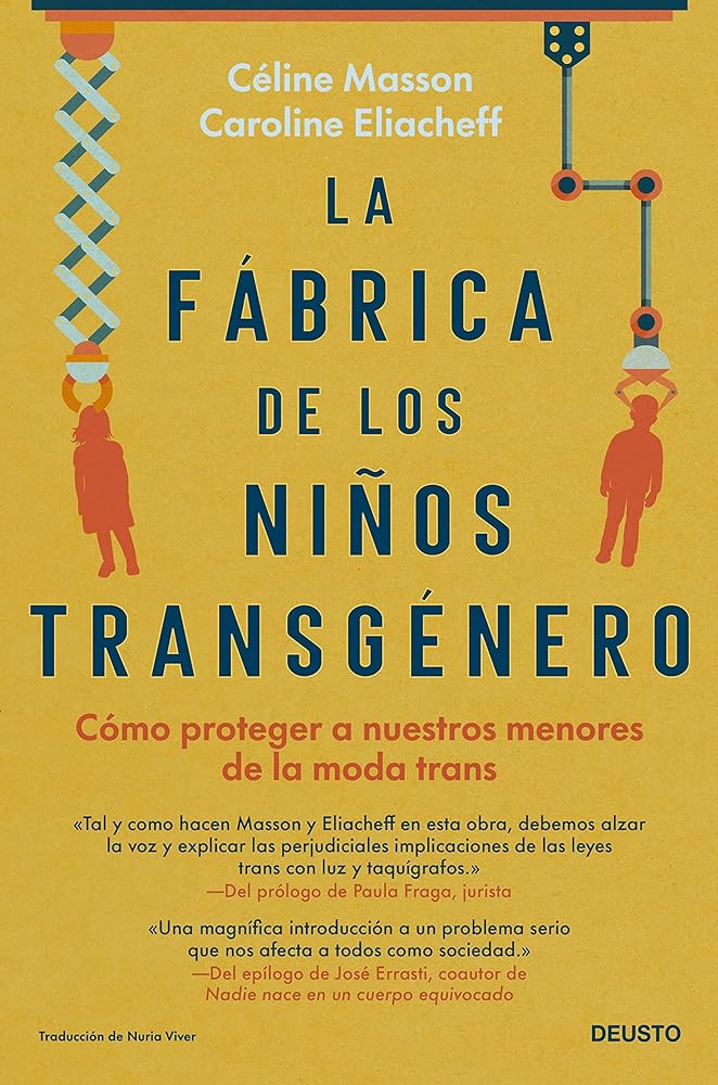 La fábrica de los niños transgénero: Cómo proteger a nuestros menores de la moda trans (Deusto)