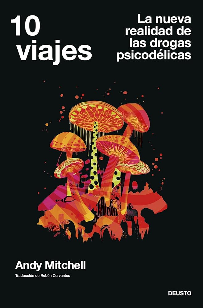 10 viajes: La nueva realidad de las drogas psicodélicas (Deusto) cover image