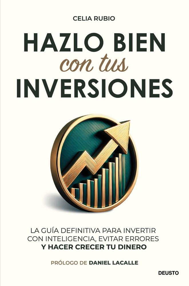 Hazlo bien con tus inversiones: La guía definitiva para invertir con inteligencia, evitar errores y hacer crecer tu dinero (Deusto) cover image