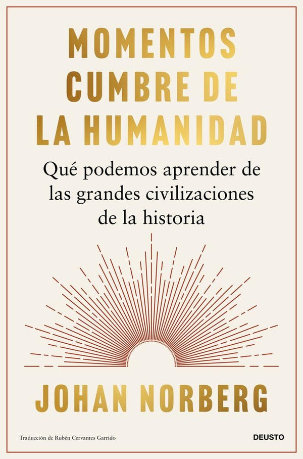 Momentos cumbre de la humanidad: Qué podemos aprender de las grandes civilizaciones de la historia (Deusto) cover image