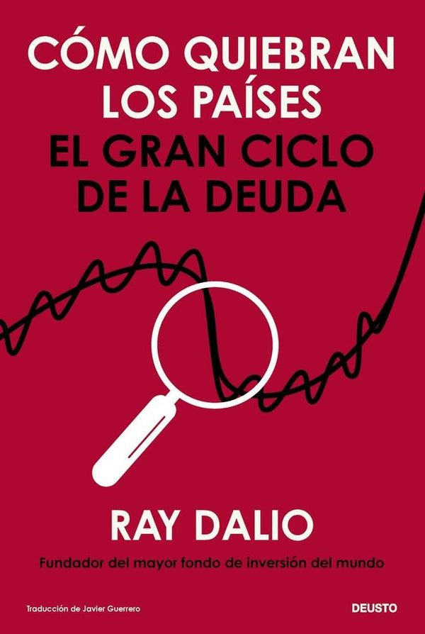 Cómo quiebran los países: El gran ciclo de la deuda (Deusto) cover image